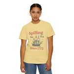 Spilling the Tea T-shirt, Fun Gift for Tea Lovers