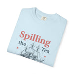 Spilling the Tea T-shirt, Fun Gift for Tea Lovers