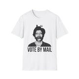 Unisex T-Shirt Vote By Mail Ted Kaczynski Funny Meme Tshirt