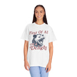 First of All I'm a Delight T-shirt