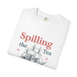 Spilling the Tea T-shirt, Fun Gift for Tea Lovers