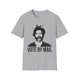 Unisex T-Shirt Vote By Mail Ted Kaczynski Funny Meme Tshirt