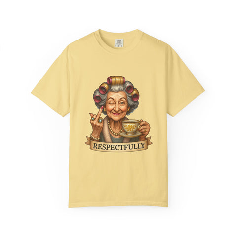Respectfully Sassy T-Shirt: Funny Gift