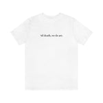 Til death,we do art Shirt