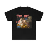 The art of love T-shirt