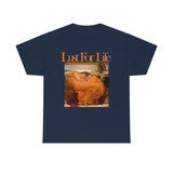 Lust for life T-shirt